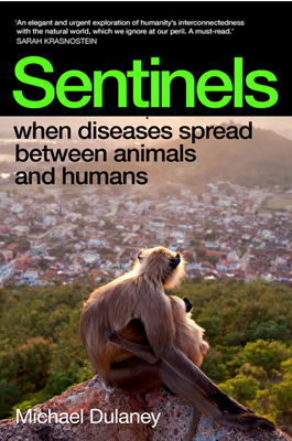 Sentinels; When Diseases spread between Animals to Humans