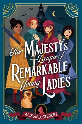Her majesty's league of remarkable young ladies