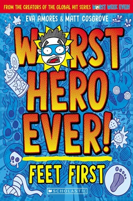 Feet First; Worst Hero Ever